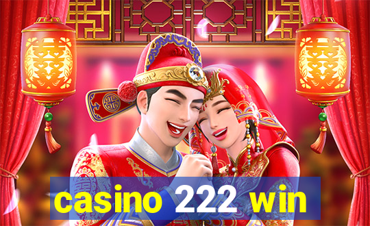 casino 222 win